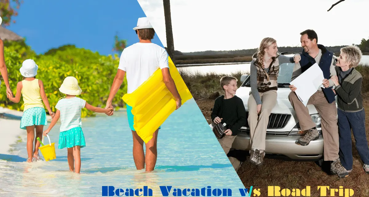 Beach Vacation vs Road Trip